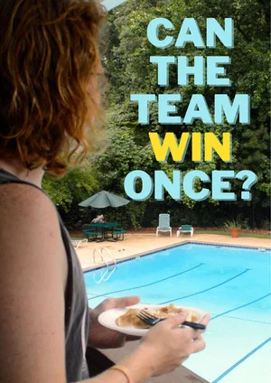 Постер: Can The Team Win Once?