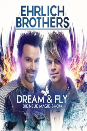 Постер: Ehrlich Brothers Dream & Fly