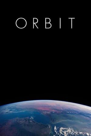 Постер: ORBIT: A Journey Around Earth in Real Time
