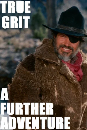 Постер: True Grit: A Further Adventure