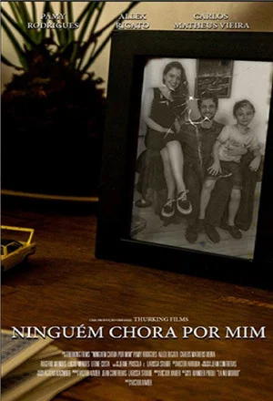 Постер: Ninguém Chora por Mim