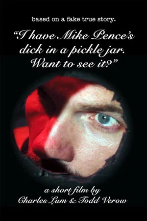 Постер: I Have Mike Pence's Dick in a Pickle Jar. Want to See It?
