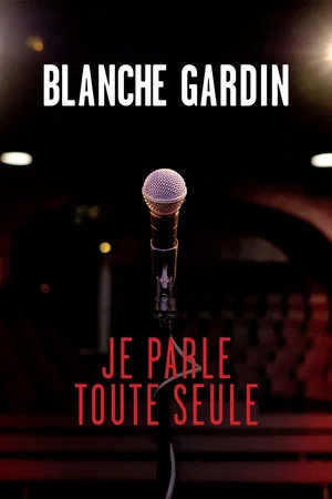 Постер: Blanche Gardin: I Talk to Myself
