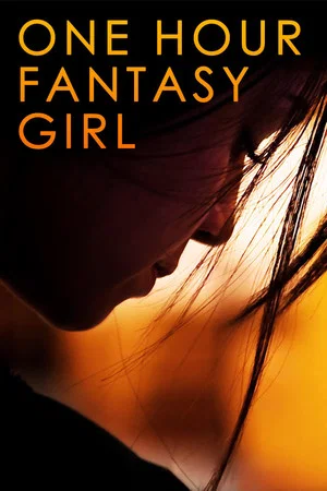 Постер: One Hour Fantasy Girl