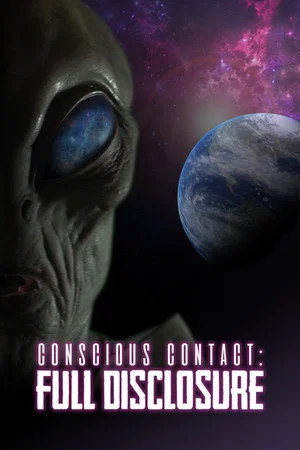 Постер: Conscious Contact: Full Disclosure