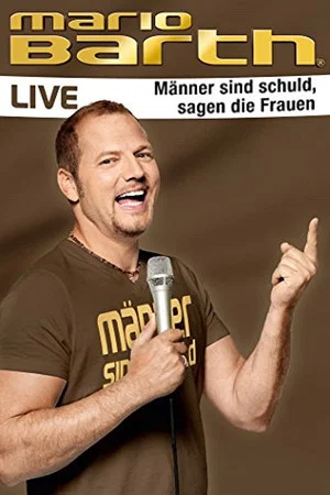 Постер: Mario Barth: Männer sind schuld, sagen die Frauen