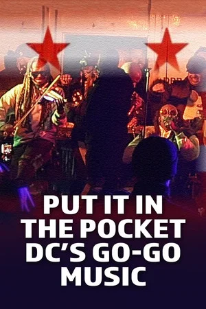 Постер: Put It in the Pocket: DC’s Go-Go Music