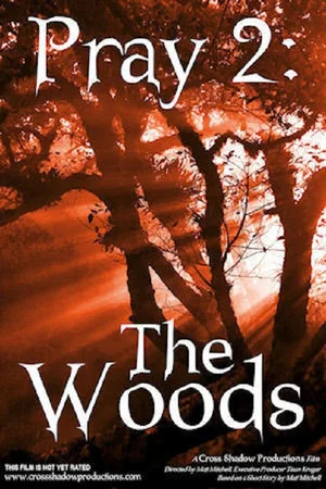 Постер: Pray 2: The Woods