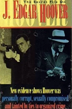 Постер: The Secret File on J. Edgar Hoover