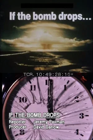 Постер: If The Bomb Drops...