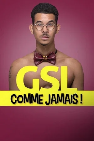 Постер: GSL comme jamais !