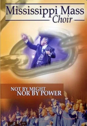 Постер: Mississippi Mass Choir: Not by Might Nor by Power