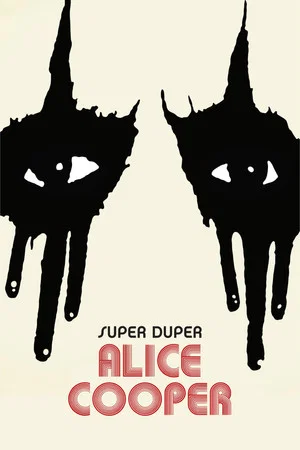 Постер: Super Duper Alice Cooper