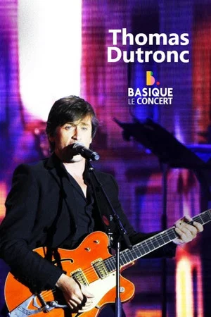 Постер: Thomas Dutronc - Basique le concert