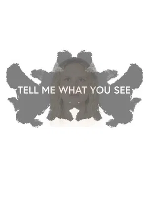Постер: Tell Me What You See