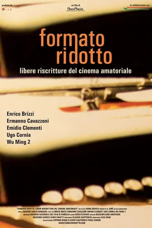 Постер: Formato ridotto - Libere riscritture del cinema amatoriale