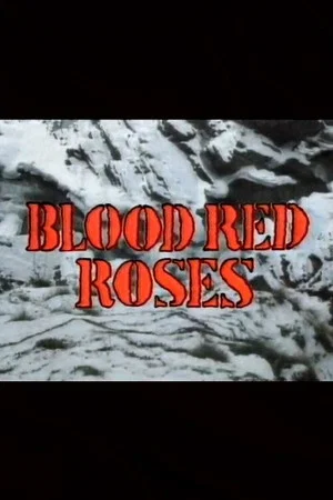 Постер: Blood Red Roses