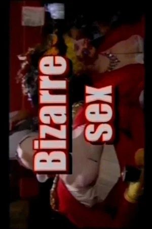 Постер: Bizarre Magazine Presents Bizarre Sex