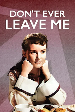 Постер: Don't Ever Leave Me