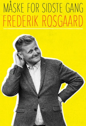 Постер: Frederik Rosgaard: Måske for sidste gang