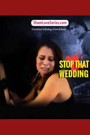 Постер: Sham love Series - Stop That Wedding