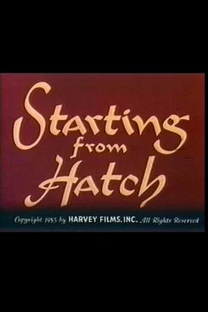 Постер: Starting from Hatch