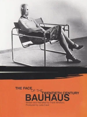 Постер: Bauhaus: The Face of the Twentieth Century