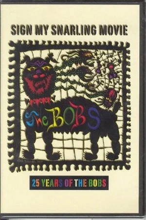 Постер: Sign My Snarling Movie: 25 Years of the Bobs