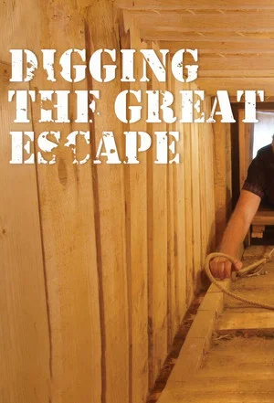 Постер: Digging The Great Escape