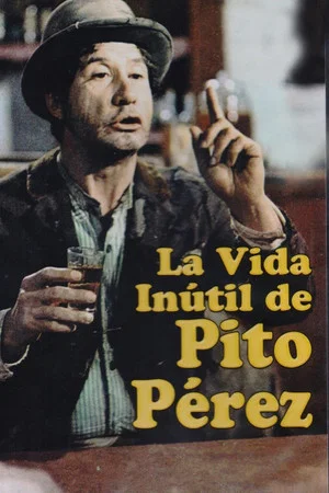 Постер: The Useless Life of Pito Pérez