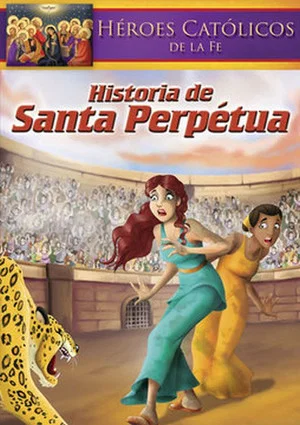 Постер: Historia de Santa Perpetua
