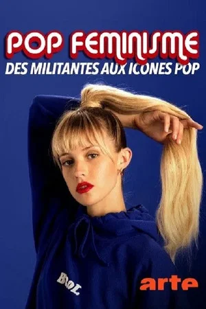 Постер: Pop féminisme : des militantes aux icônes pop