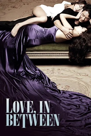 Постер: Love, In Between