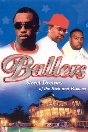 Постер: Ballers: Street Dreams of the Rich and Famous