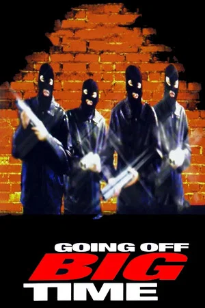 Постер: Going Off Big Time