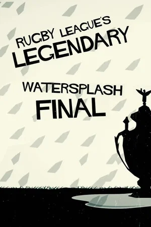 Постер: Rugby League's Legendary Watersplash Final