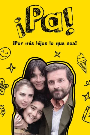 Постер: Pa ¡Por mis hijos lo que sea!