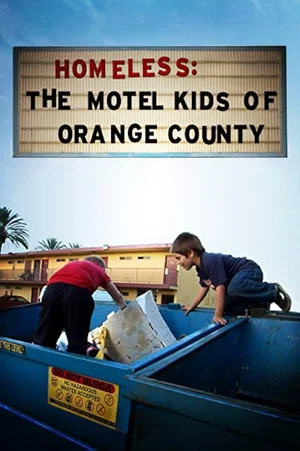 Постер: Homeless: The Motel Kids of Orange County