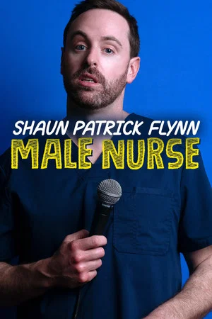 Постер: Shaun Patrick Flynn: Male Nurse