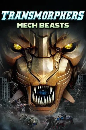 Постер: Transmorphers: Mech Beasts