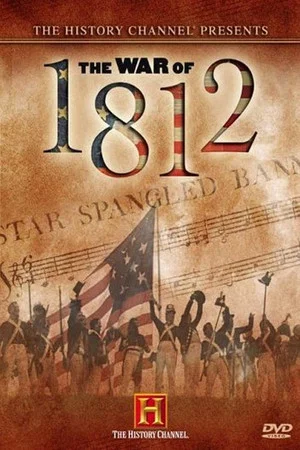 Постер: First Invasion: The War of 1812