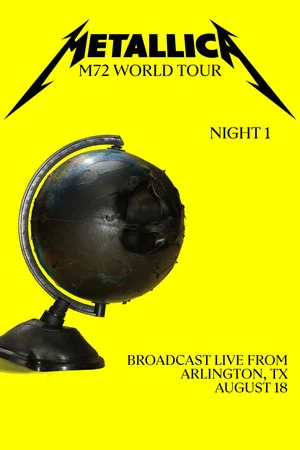 Постер: Metallica: M72 World Tour Live from Texas - Night 1