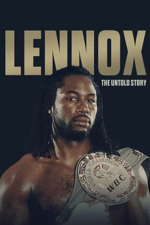 Постер: Lennox Lewis: The Untold Story