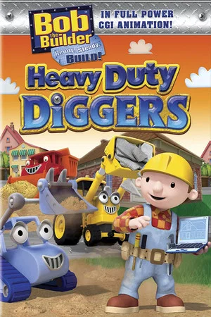 Постер: Bob the Builder: Heavy Duty Diggers