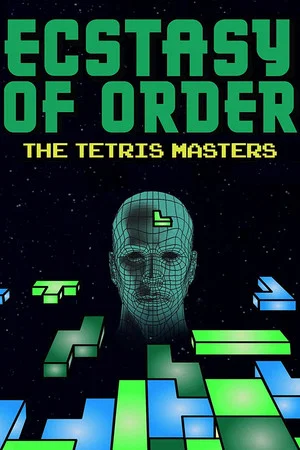 Постер: Ecstasy of Order: The Tetris Masters