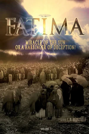 Постер: Fatima: Miracle of the Sun or Harbinger of Deception?