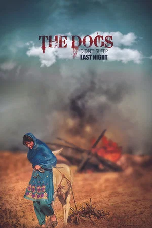 Постер: The Dogs Didn't Sleep Last Night