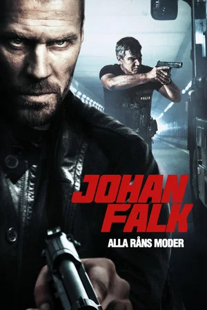 Постер: Johan Falk: Alla råns moder