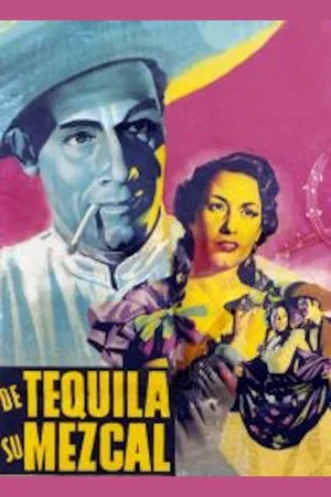 Постер: De Tequila, su mezcal