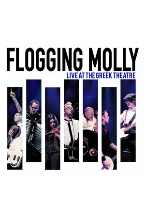 Постер: Flogging Molly: Live at the Greek Theatre